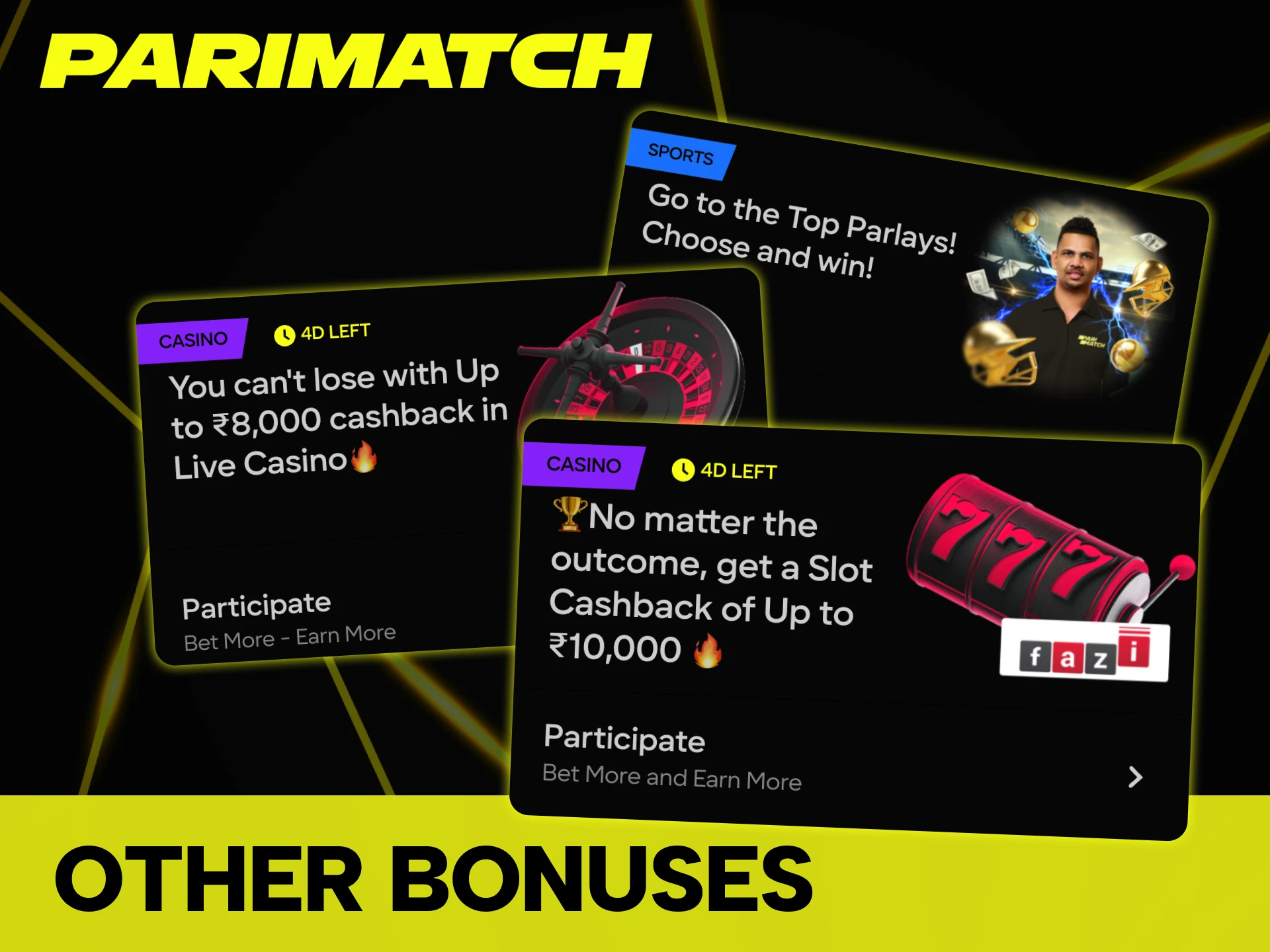 You can find a wide range of promotions at Parimatch.